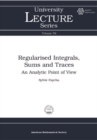 Image for Regularised Integrals, Sums and Traces