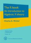 Image for The K-book : An Introduction to Algebraic K-theory