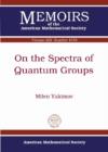 Image for On the Spectra of Quantum Groups