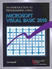 Image for An Introduction to Programming Using Microsofta(R) Visual Basic 2010 : Text