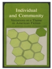 Image for Individual and Community : Variations on a Theme in American Fiction