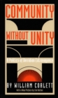 Image for Community Without Unity : A Politics of Derridian Extravagance