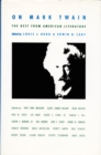 Image for On Mark Twain : The Best from American Literature