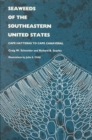 Image for Seaweeds of the Southeastern United States : Cape Hatteras to Cape Canaveral