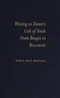 Image for Writing in Dante&#39;s Cult of Truth : From Borges to Bocaccio