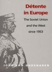 Image for Detente in Europe : The Soviet Union &amp; The West Since 1953