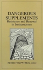 Image for Dangerous Supplements : Resistance and Renewal in Jurisprudence