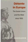 Image for Detente in Europe : The Soviet Union &amp; The West Since 1953