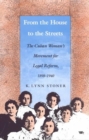 Image for From the House to the Streets : The Cuban Woman&#39;s Movement for Legal Reform, 1898-1940