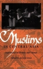 Image for Muslims in Central Asia : Expressions of Identity and Change