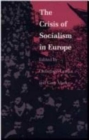 Image for The Crisis of Socialism in Europe