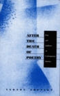 Image for After the Death of Poetry : Poet and Audience in Contemporary America
