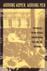 Image for Working Women, Working Men : Sao Paulo &amp; the Rise of Brazil&#39;s Industrial Working Class, 1900-1955