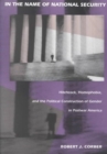 Image for In the Name of National Security : Hitchcock, Homophobia, and the Political Construction of Gender in Postwar America
