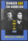 Image for Rimbaud and Jim Morrison : The Rebel as Poet