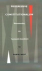 Image for Progressive Constitutionalism : Reconstructing the Fourteenth Amemdment