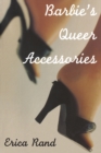 Image for Barbie&#39;s Queer Accessories