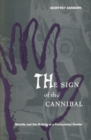Image for The Sign of the Cannibal : Melville and the Making of a Postcolonial Reader