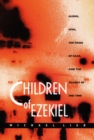 Image for Children of Ezekiel : Aliens, UFOs, the Crisis of Race, and the Advent of End Time