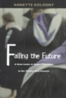 Image for Failing the Future : A Dean Looks at Higher Education in the Twenty-first Century
