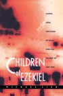Image for Children of Ezekiel  : aliens, UFOs, the crisis of race, and the advent of end time