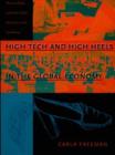 Image for High Tech and High Heels in the Global Economy : Women, Work, and Pink-Collar Identities in the Caribbean