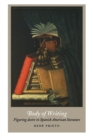 Image for Body of Writing : Figuring Desire in Spanish American Literature