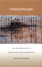 Image for Uncovering Heian Japan : An Archaeology of Sensation and Inscription