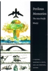 Image for Perilous Memories : The Asia-Pacific War(s)