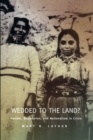 Image for Wedded to the land?  : gender, boundaries, and nationalism in crisis