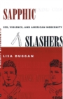 Image for Sapphic Slashers : Sex, Violence, and American Modernity