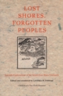 Image for Lost Shores, Forgotten Peoples : Spanish Explorations of the South East Maya Lowlands