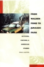 Image for From Walden Pond to Jurassic Park : Activism, Culture, and American Studies