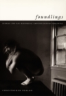 Image for Foundlings  : lesbian and gay historical emotion before Stonewall