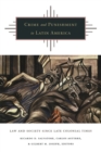 Image for Crime and punishment in Latin America  : law and society since late colonial times