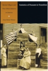 Image for Semiotics of peasants in transition  : Slovene villagers and their ethnic relatives in America