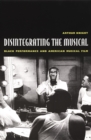Image for Disintegrating the musical  : black performance and American musical film