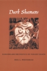 Image for Dark shamans  : kanaimáa and the poetics of violent death
