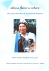 Image for When a flower is reborn  : the life and times of a Mapuche feminist