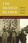 Image for The Mexico reader  : history, culture, politics