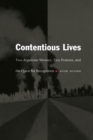 Image for Contentious lives  : two Argentine women, two protests, and the quest for recognition