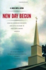Image for New Day Begun : African American Churches and Civic Culture in Post-Civil Rights America