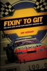 Image for Fixin to Git : One Fan&#39;s Love Affair with NASCAR&#39;s Winston Cup