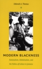 Image for Modern blackness  : nationalism, globalization and the politics of culture in Jamaica
