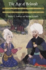 Image for The age of beloveds  : love and the beloved in early modern Ottoman and European culture and society