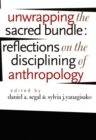 Image for Unwrapping the sacred bundle  : reflections on the disciplining of anthropology