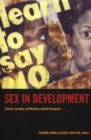 Image for Sex in development  : science, sexuality, and morality in global perspective