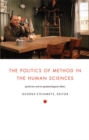 Image for The Politics of Method in the Human Sciences