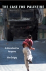 Image for The case for Palestine  : an international law perspective