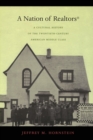 Image for A nation of realtors  : a cultural history of the twentieth-century American middle class